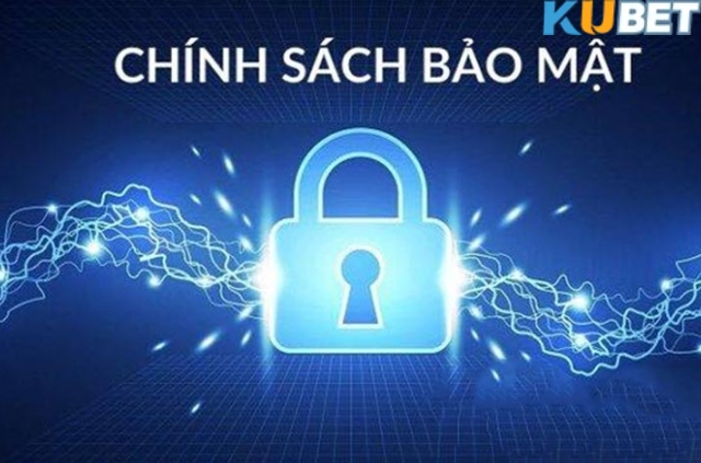 Chính sách bảo mật tài khoản kubet